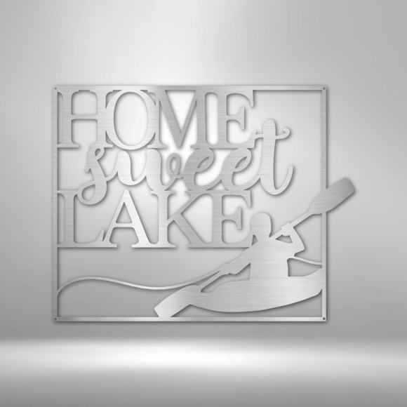 Kayaking Home Sweet Lake Steel Sign Laser Cut Powder Coated Home & Office Metal